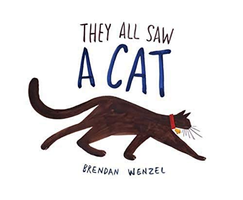 They All Saw A Cat: Brendan Wenzel: 1