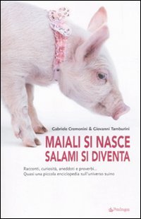 Maiali Si Nasce, Salami Si Diventa