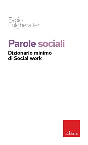 Parole Sociali. Dizionario Minimo Di Social Work