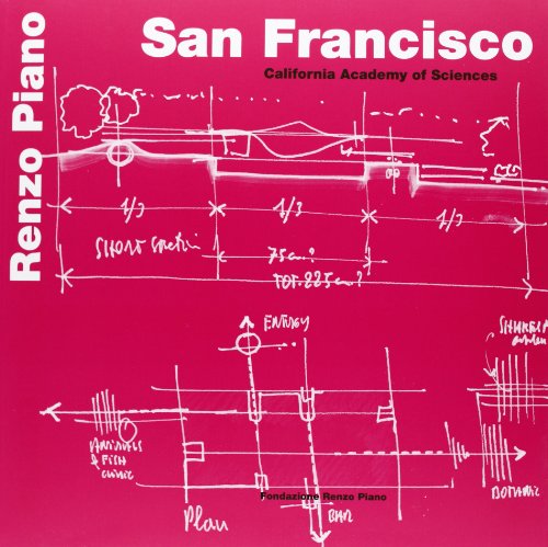 San Francisco. California Academy Of Sciences. Ediz. Italiana E Inglese