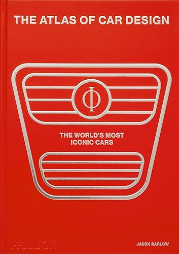 The Atlas Of Car Design Rally. Red Edition: The World'S Most Iconic Cars