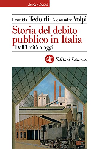 Storia Del Debito Pubblico In Italia. Dall’Unità A Oggi