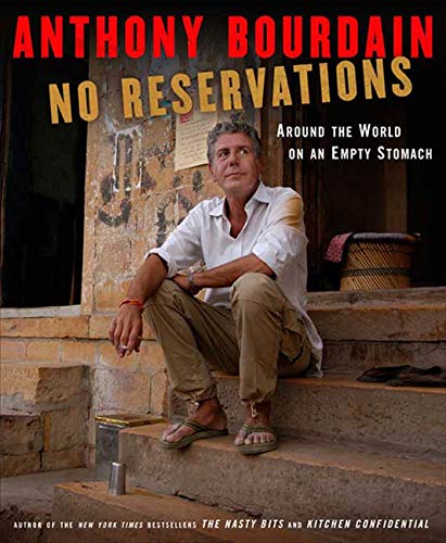 No Reservations: Around The World On An Empty Stomach [Lingua Inglese]