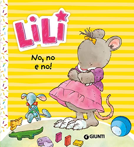 No, No E No! Lili. Ediz. A Colori