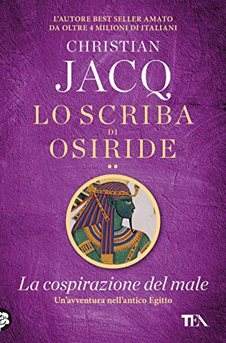 La Cospirazione Del Male. Lo Scriba Di Osiride