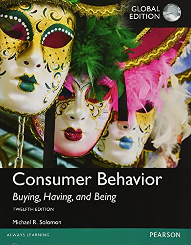 Consumer Behavior: Buying, Having, And Being, Global Edition