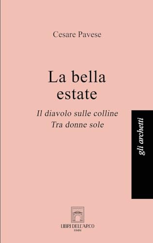 La Bella Estate: La Bella Estate-Il Diavolo Sulle Colline-Tra Donne Sole