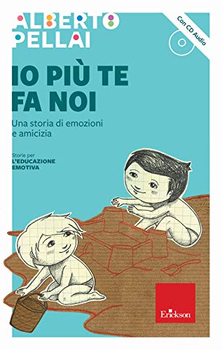 Io Più Te Fa Noi. Una Storia Di Emozioni E Amicizia. Con Cd-Audio