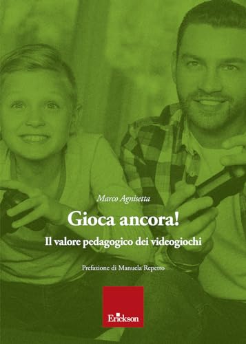 Gioca Ancora! Il Valore Pedagogico Dei Videogiochi