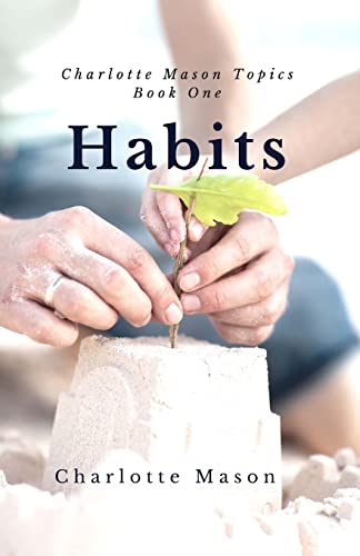 Habits: The Mother'S Secret To Success: Volume 1