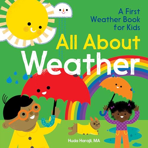 All About Weather: A First Weather Book For Kids