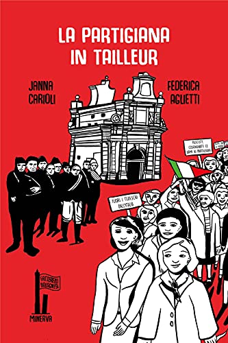 La Partigiana In Tailleur. Ediz. Illustrata