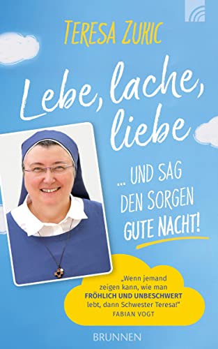 Lebe, Lache, Liebe ... Und Sag Den Sorgen Gute Nacht!