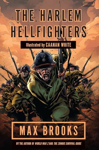 The Harlem Hellfighters: The Extraordinary Story Of The Legendary Black Regiment Of World War I