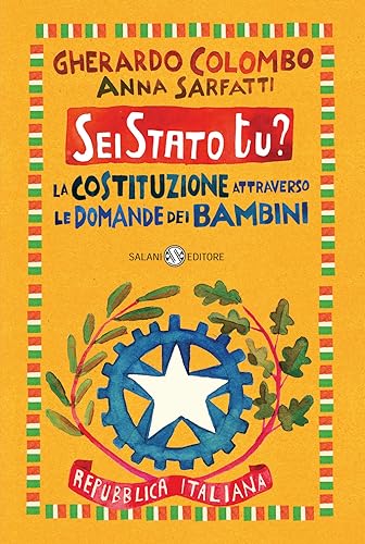 Sei Stato Tu? La Costituzione Attraverso Le Domande Dei Bambini