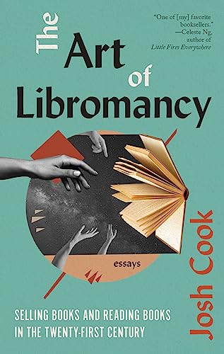 The Art Of Libromancy: Selling Books And Reading Books In The Twenty-First Century