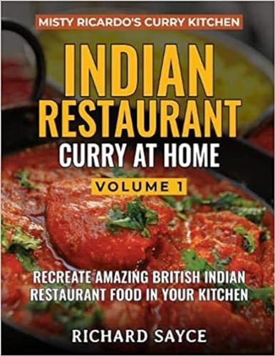 Indian Restaurant Curry At Home Volume 1: Misty Ricardo'S Curry Kitchen