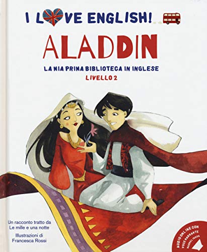 Aladdin Racconto Tratto Da Le Mille E Una Notte. Livello 2. Ediz. Italiana E Inglese. Con File Audio Per Il Download