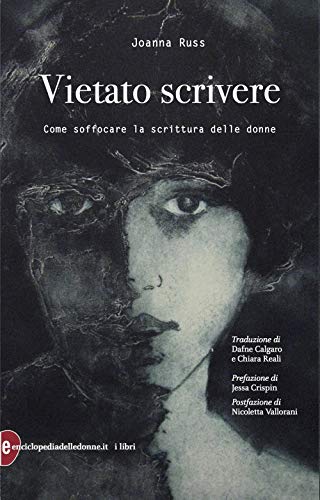 Vietato Scrivere. Come Soffocare La Scrittura Delle Donne