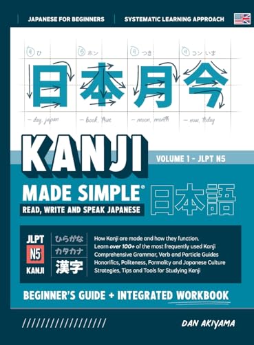 Learning Kanji For Beginners - Textbook And Integrated Workbook For Remembering Kanji | Learn How To Read, Write And Speak Japanese: A Fast And ... Pr