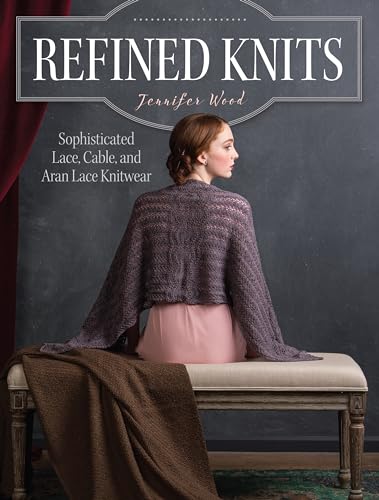 Refined Knits: Sophisticated Lace, Cable, And Aran Lace Knitwear