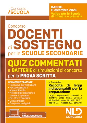 Concorso Docenti Di Sostegno Per Le Scuole Secondarie. Quiz Commentati Di Verifica Per Tutte Le Prove Aggiornato Al D.I. 1 Agosto 2023, N. 153 - In ..