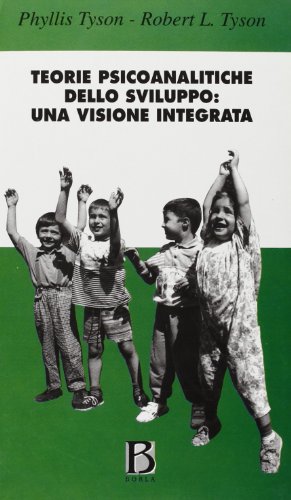 Teorie Psicoanalitiche Dello Sviluppo: Una Visione Integrata