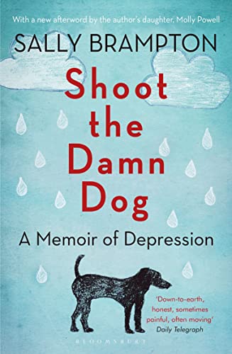 Shoot The Damn Dog: A Memoir Of Depression