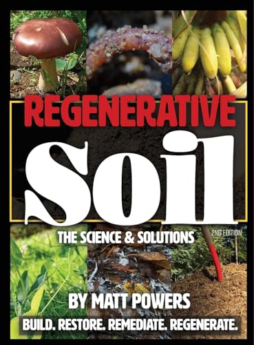 Regenerative Soil: The Science & Solutions - The 2Nd Edition: 1