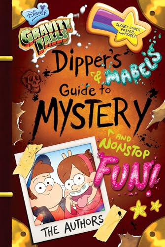 Gravity Falls: Dipper'S And Mabel'S Guide To Mystery And Nonstop Fun!