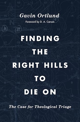 Finding The Right Hills To Die On: The Case For Theological Triage