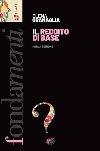 Il Reddito Di Base. Nuova Ediz.