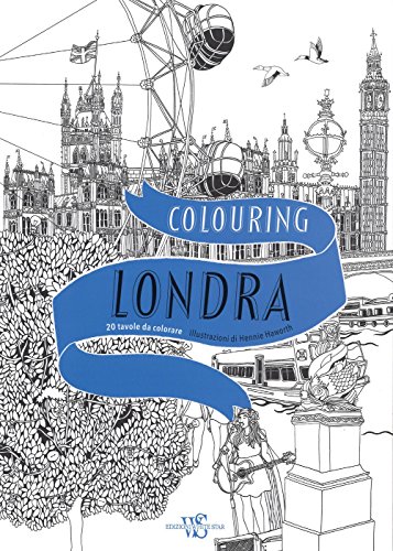 Colouring Londra. 20 Tavole Da Colorare