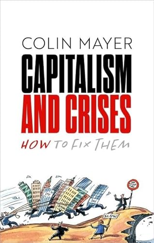 Capitalism And Crises: How To Fix Them