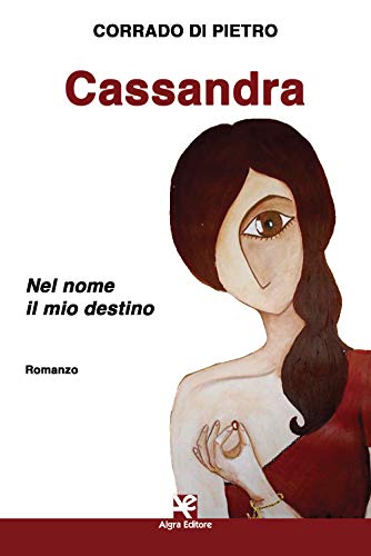 Cassandra. Nel Nome Il Mio Destino