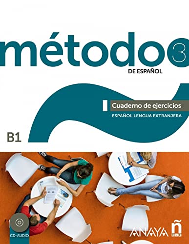 Método 3 De Español. Cuaderno De Ejercicios B1 [Lingua Spagnola]: Cuaderno De Ejercicios + Cd (B1): Vol. 3