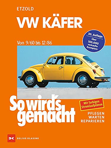 So Wird'S Gemacht, Vw Käfer Von 9/60 Bis 12/86: Pflegen - Warten - Reparieren: 16