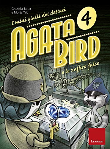 Agata Bird E Lo Zaffiro Falso. I Mini Gialli Dei Dettati. Con File Audio Per Il Download (Vol. 4)