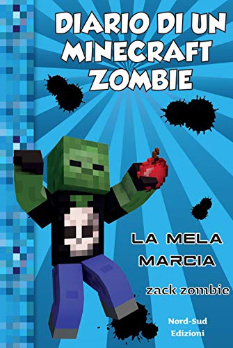 Diario Di Un Minecraft Zombie. La Mela Marcia (Vol. 10)
