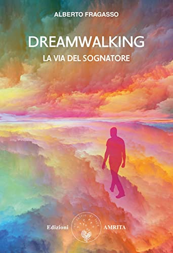 Dreamwalking La Via Del Sognatore