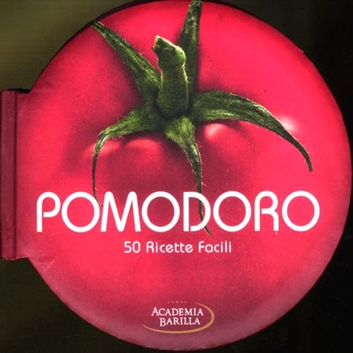 Pomodoro. 50 Ricette Facili