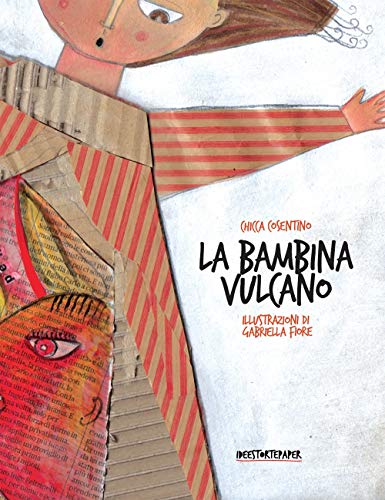 La Bambina Vulcano. Ediz. Illustrata