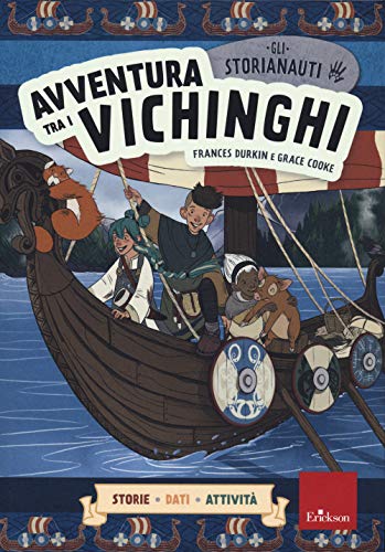 Avventura Tra I Vichinghi. Gli Storianauti