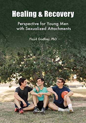 Healing & Recovery - Perspective For Young Men With Sexualized Attachments