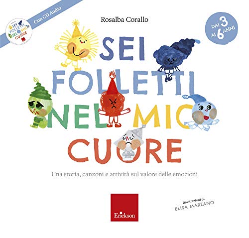 Sei Folletti Nel Mio Cuore. Una Storia, Canzoni E Attività Sul Valore Delle Emozioni. Ediz. A Colori. Con Cd-Audio