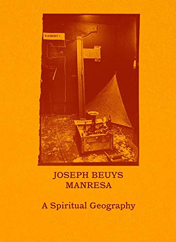 Joseph Beuys – Manresa: A Spiritual Geography