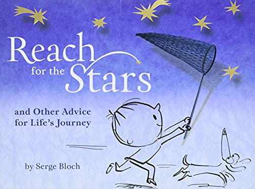 Reach For The Stars: And Other Advice For Life'S Journey