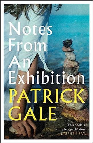 Notes From An Exhibition: A Thought-Provoking And Stunning Classic Novel Of Marriage, Art And The Secrets Of Family Life