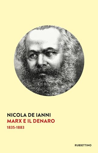 Marx E Il Denaro. 1835-1883