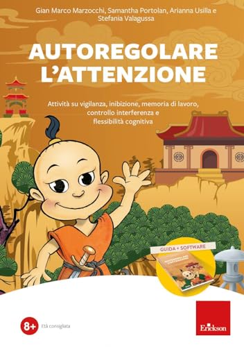 Autoregolare L'Attenzione. Attività Su Vigilanza, Inibizione, Memoria Di Lavoro, Controllo Interferenza E Flessibilità Cognitiva. Nuova Ediz. Con Soft